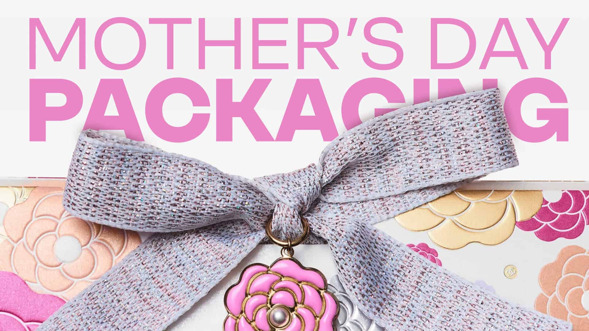 Mother's Day 2026 Packaging _Cover Image